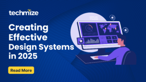 Creating Effective Design Systems
